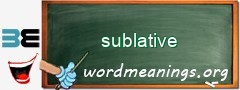 WordMeaning blackboard for sublative